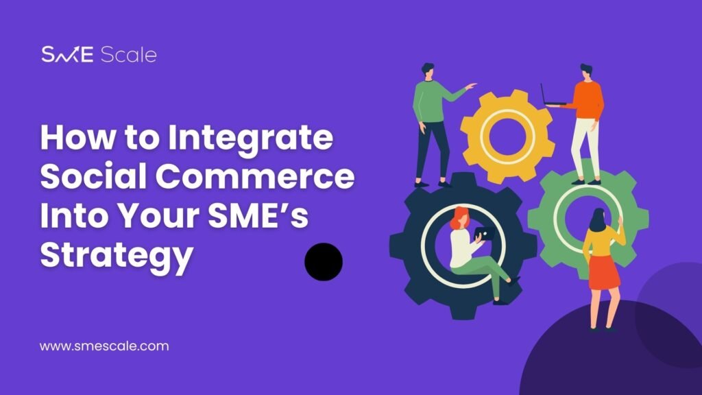 How to Integrate Social Commerce Into Your SME’s Strategy: A Real-Life Case Study and Psychological Insights