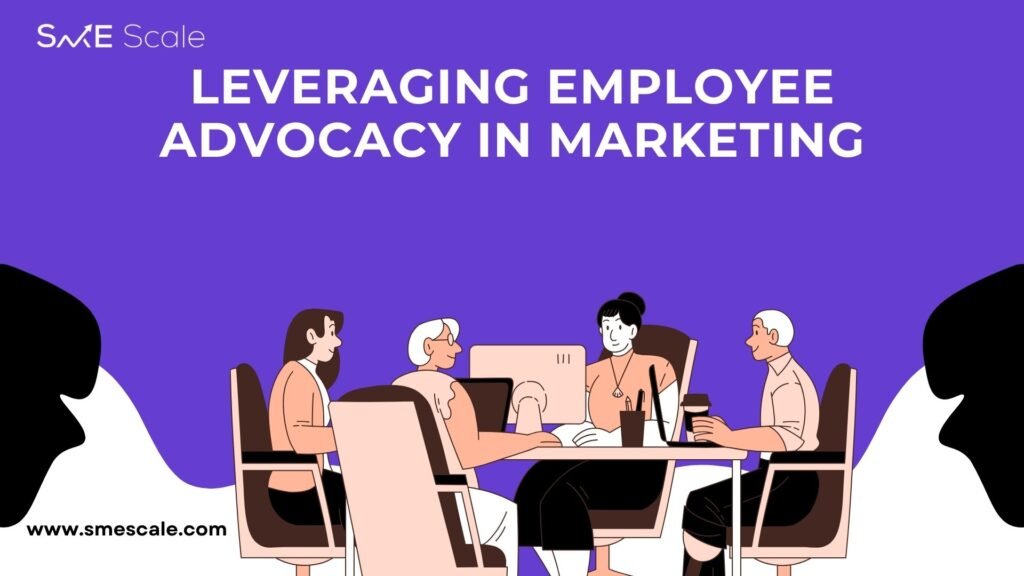 Unlocking the Power of Employee Advocacy in SME Marketing