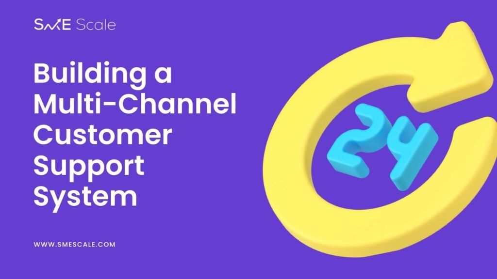 Building a Multi-Channel Customer Support System for Business Success