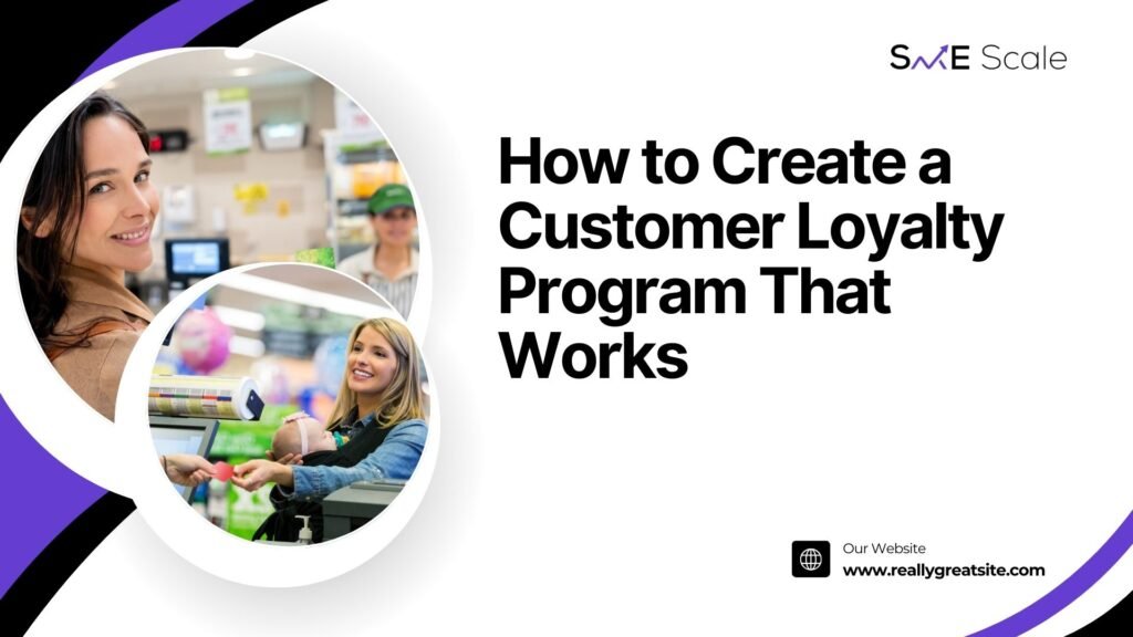 How to Create a Customer Loyalty Program That Works: A Case Study Approach