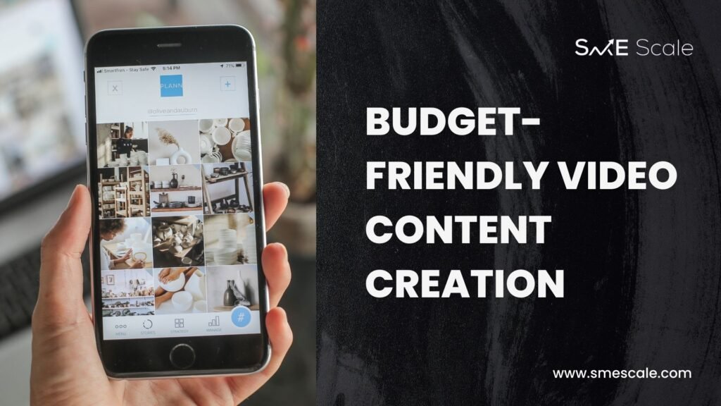 Budget-Friendly Video Content Creation: How SMEs Can Drive Growth with Affordable Video Marketing